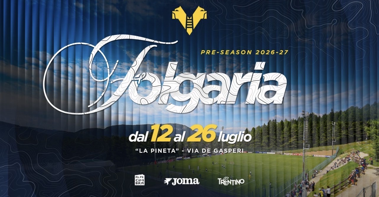 UFFICIALE. Folgaria 2026, Hellas Verona in ritiro dal 12 al 26 Luglio
