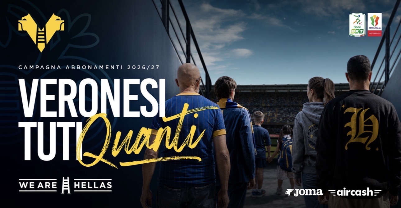Veronesi tuti quanti. Hellas Verona, al via domani la campagna abbonamenti 2026/27. Info, promozioni e prezzi