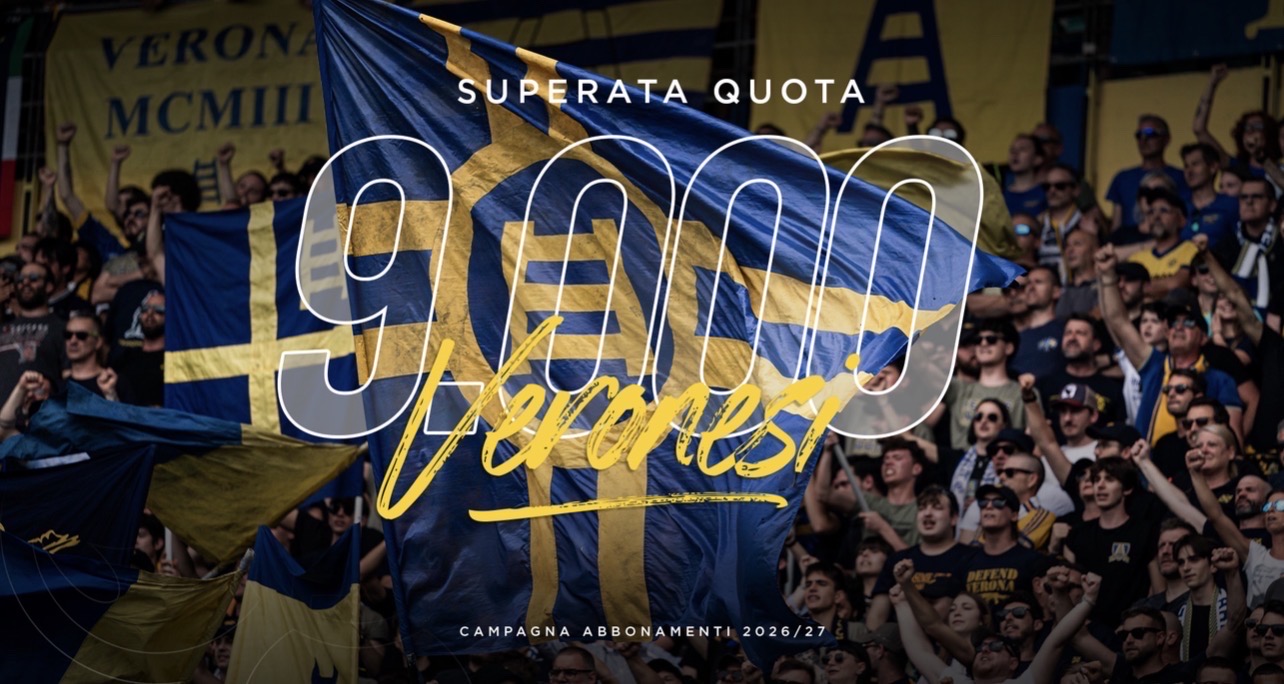 Campagna abbonamenti Hellas Verona 2026/27, superata quota 9.000