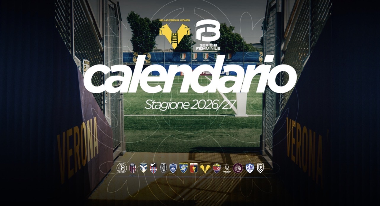Serie B Femminile 2026/27. Hellas Verona Women, il calendario delle gialloblù