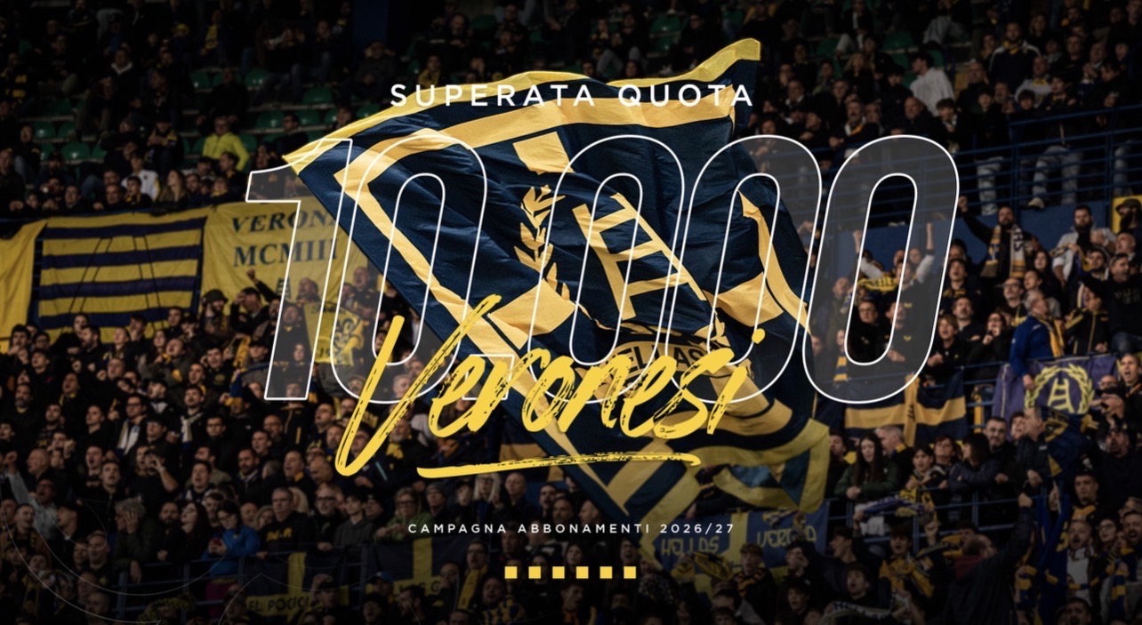 Campagna abbonamenti Hellas Verona 2026/27, raggiunta quota 10.000